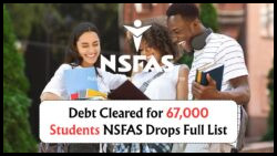 Discover How 67,000 South African Students Will Have Their Debts Cleared in 2025: NSFAS Bursary Forgiveness Unveiled!